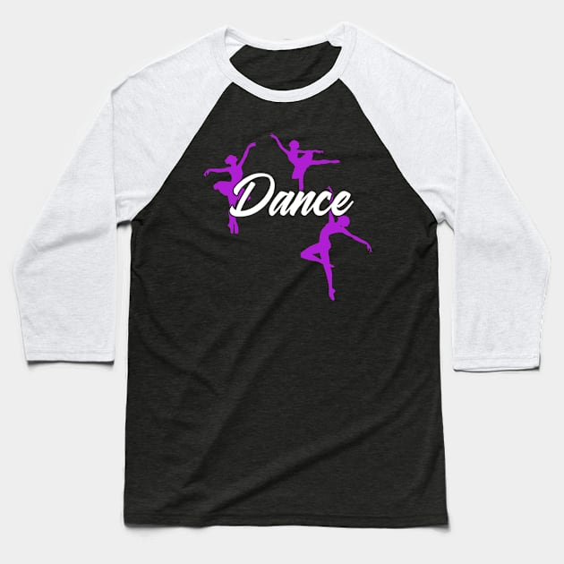 Cute Dance Ballerina Ballet Dancer Gift Apparel Baseball T-Shirt by swissles